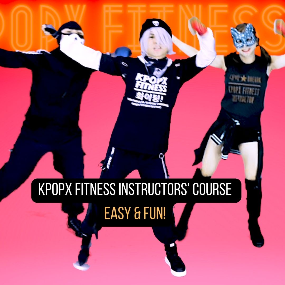 KpopX Fitness instructors' course SG (Welcome First-timers!) Skillsfuture avail