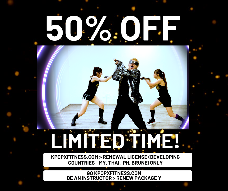 RENEWAL PACKAGE Y-  MY, PH. Thai, Brunei- 50% off RENEW KpopX Instructors' License