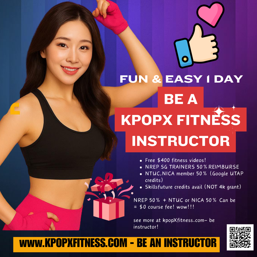 SG KpopX Fitness instructors' course first timer only ($0 or 50% for NTUC/NICA/NREP-Read on to see if u are eligible!)