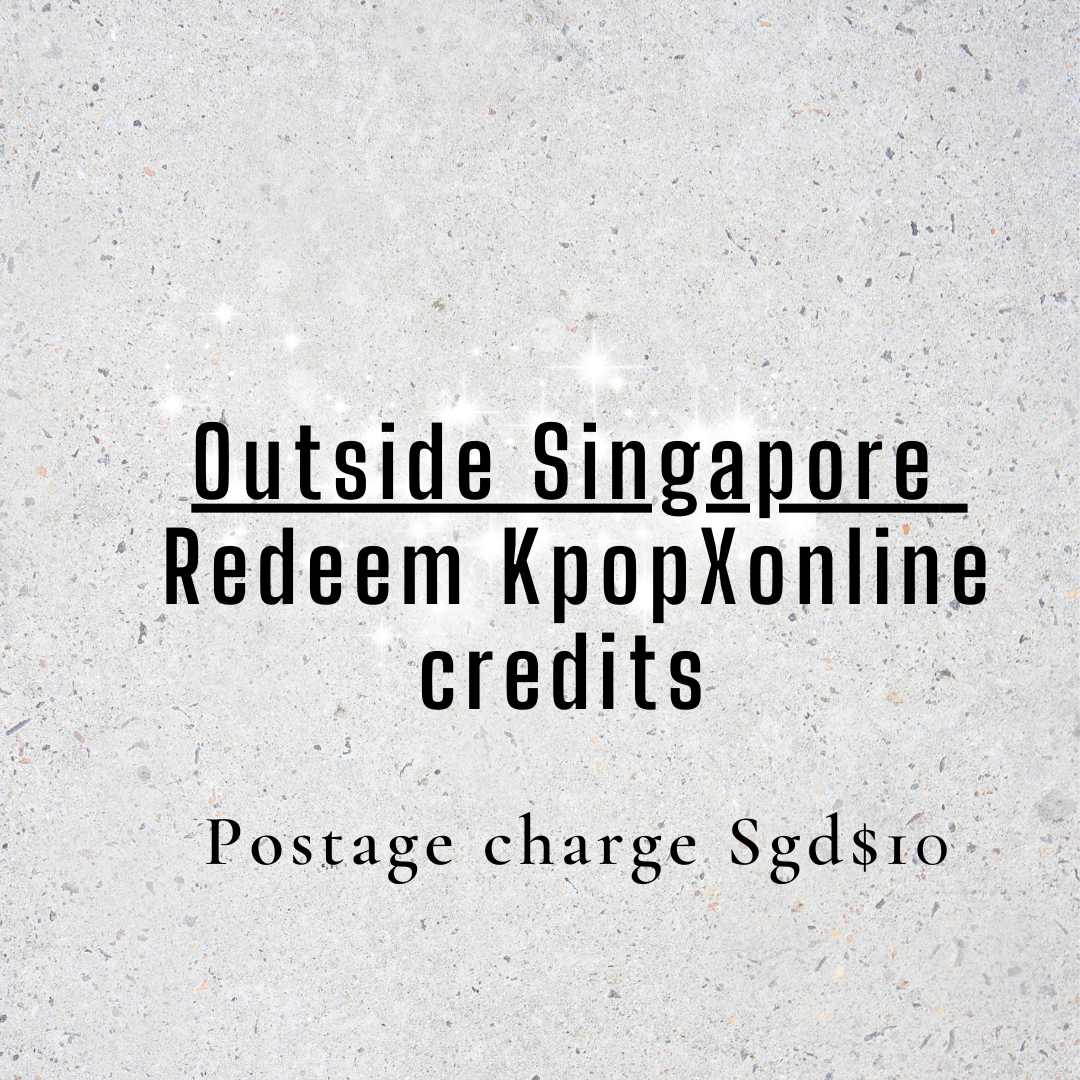 SGD$10 Postage Charges- Malaysia ( using kpopXonline.com credit to redeem clothes)