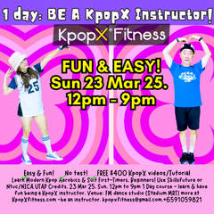 KpopX Fitness instructors' course Singapore (for first timers sign up!)