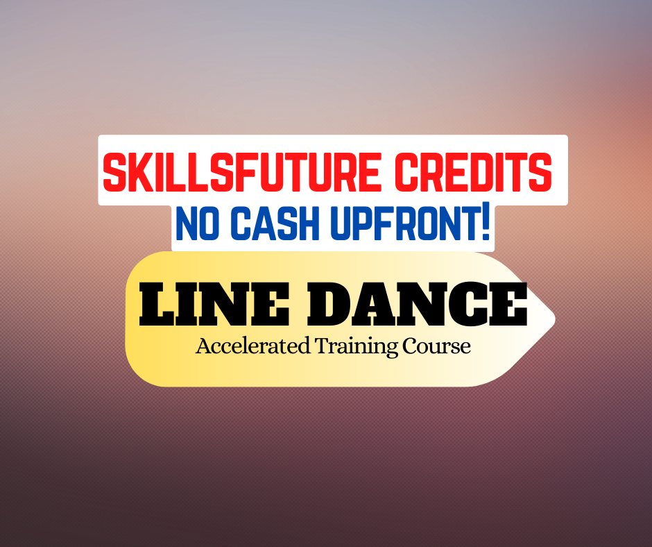 SKILLSFUTURE /UTAP SG ! Line Dance Instructors' Course