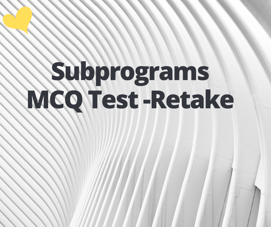 SUBPROGRAM MCQ Test Retake
