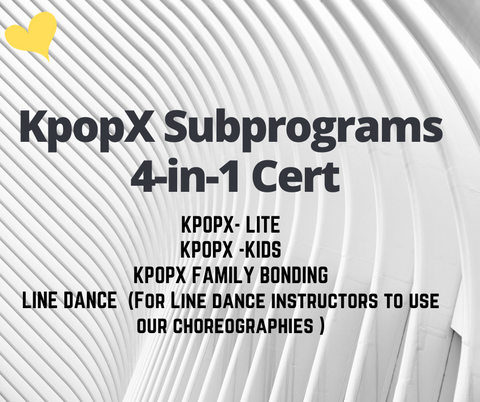 4-in-1 Subprogram (KPOPX-LITE, KPOPX-KIDS, KPOPX-LINE DANCE ,KPOPX-FAMILY BONDING